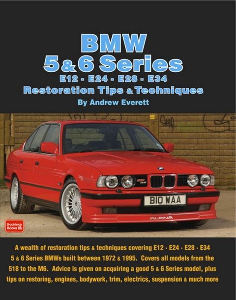 BMW 5 & 6 Series E12 - E24 - E28 -E34 Restoration Tips and Techniques - Andrew Everett
