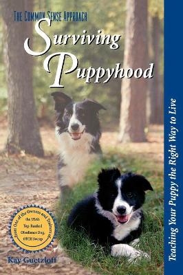 Surviving Puppyhood - Kay Guetzloff