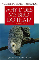Why Does My Bird Do That -  Julie Rach Mancini