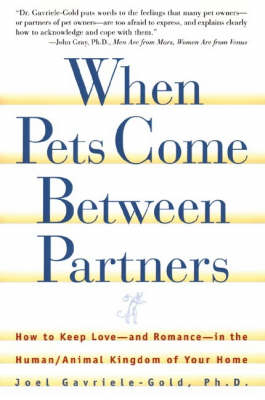 When Pets Come Between Partners - Joel Gavriele-Gold