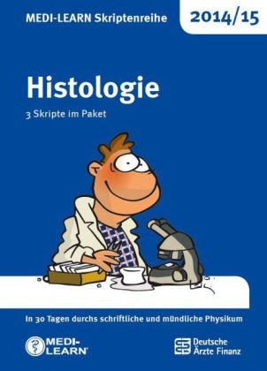 MEDI-LEARN Skriptenreihe 2014/15: Histologie im Paket - Nils Freundlieb, Ulrike Bommas-Ebert, Maximilian Drewes