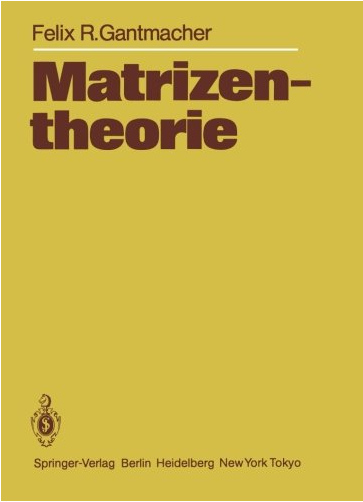 Matrizentheorie - Felix R. Gantmacher