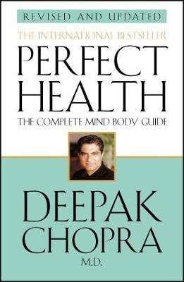 Perfect Health (Revised Edition) - Dr Deepak Chopra