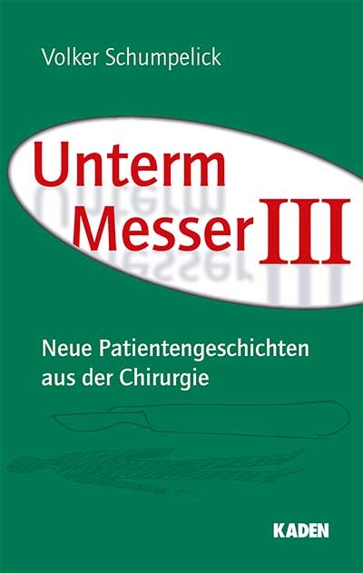 Unterm Messer III - Volker Schumpelick