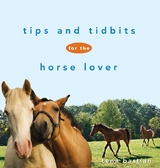 Tips and Tidbits for the Horse Lover -  Tena Bastian