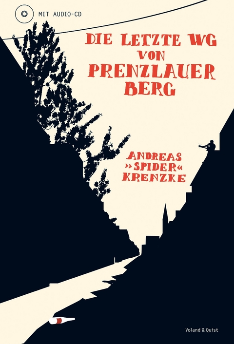 Die letzte WG von Prenzlauer Berg - Andreas „Spider“ Krenzke