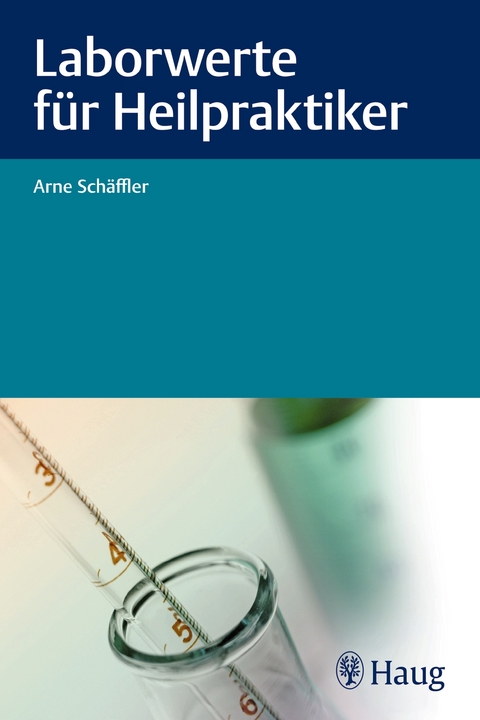 Laborwerte für Heilpraktiker - Arne Schäffler