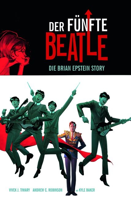 Der fünfte Beatle: Die Brian Epstein Story - Vivek J. Tiwari, Andrew C. Robinson, Kyle Baker