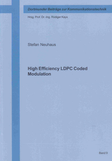 High Efficiency LDPC Coded Modulation - Stefan Neuhaus