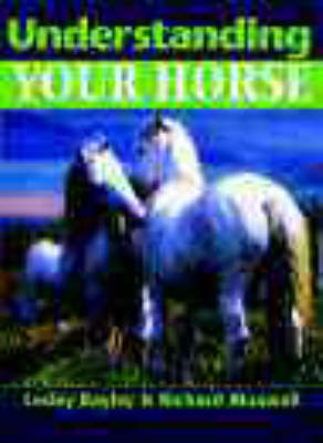 Understanding Your Horse - Lesley Bayley