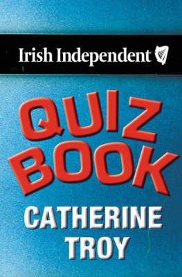 "Irish Independent" Quiz Book - Catherine Troy