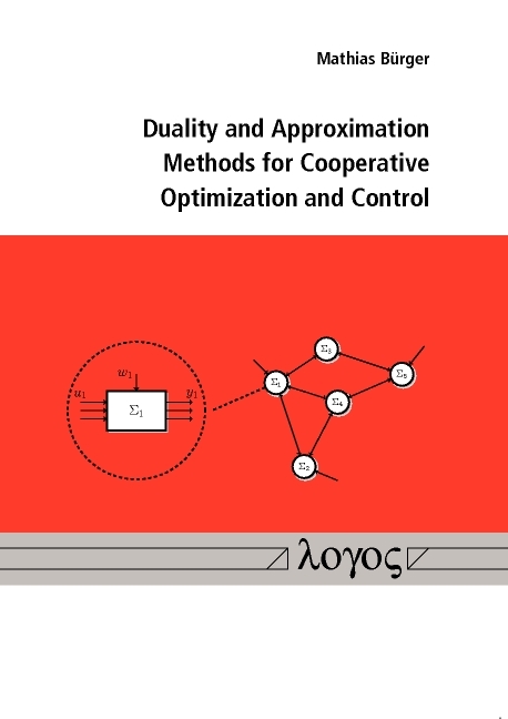 Duality and Approximation Methods for Cooperative Optimization and Control - Mathias Bürger