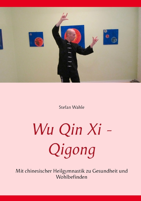 Wu Qin Xi - Qigong - Stefan Wahle