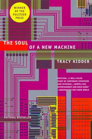 The Soul of a New Machine - Tracy Kidder