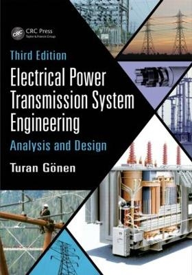 Electrical Power Transmission System Engineering - Turan Gonen