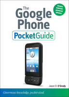 The Google Phone Pocket Guide - Jason D. O'Grady