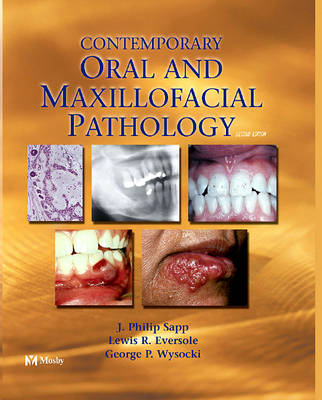 Contemporary Oral and Maxillofacial Pathology - J. Philip Sapp, Lewis Roy Eversole, George W. Wysocki
