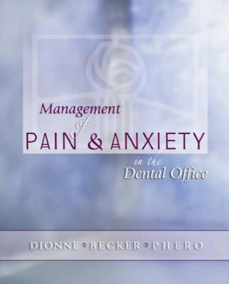 Management of Pain and Anxiety in Dental Office - Raymond A. Dionne, James Phero, Daniel G. Becker