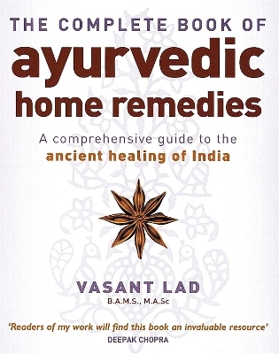 The Complete Book Of Ayurvedic Home Remedies - Vasant Lad