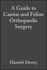 A Guide to Canine and Feline Orthopaedic Surgery -  Hamish Denny,  Steve Butterworth
