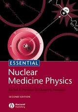 Essential Nuclear Medicine Physics -  Rachel A. Powsner,  Edward R. Powsner