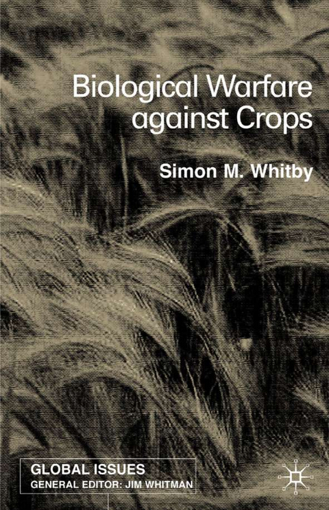 Biological Warfare Against Crops - S. Whitby