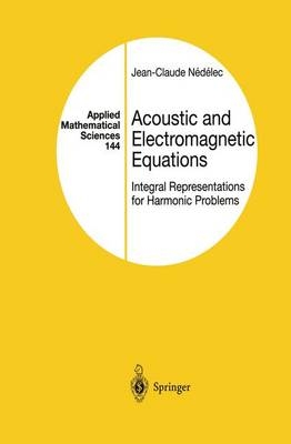 Acoustic and Electromagnetic Equations -  Jean-Claude Nedelec