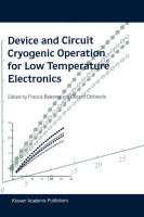 Device and Circuit Cryogenic Operation for Low Temperature Electronics - 