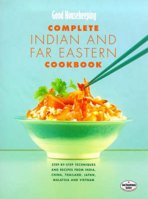 "Good Housekeeping" Complete Indian and Far Eastern Cookbook -  Good Housekeeping Institute