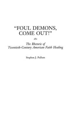 Foul Demons, Come Out! - Stephen J. Pullum