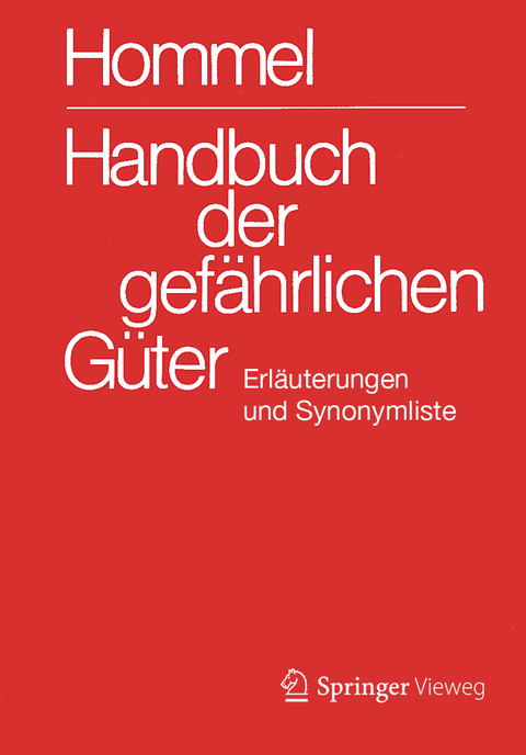 Handbuch der gefährlichen Güter. Erläuterungen und Synonymliste - 