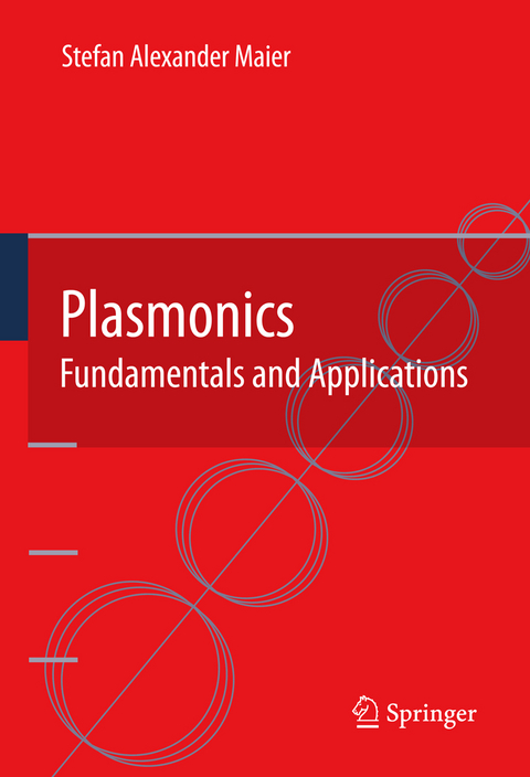 Plasmonics: Fundamentals and Applications - Stefan Alexander Maier
