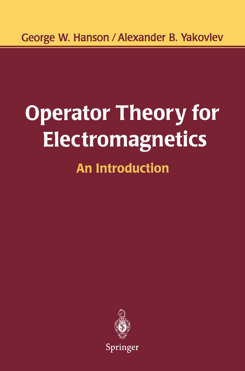 Operator Theory for Electromagnetics - George W. Hanson, Alexander B. Yakovlev