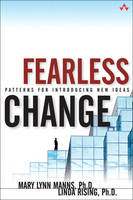 Fearless Change - Mary Lynn Manns  Ph.D., Linda Rising