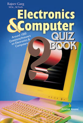 Electronics and Computer Quiz Book - Rajeev Garg
