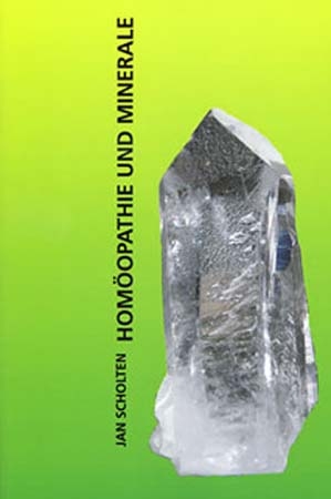 Homöopathie und Minerale - Jan Scholten