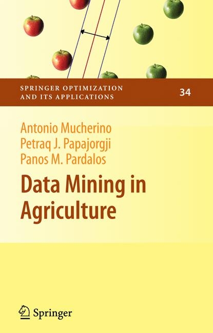 Data Mining in Agriculture -  Antonio Mucherino,  Petraq Papajorgji,  Panos M. Pardalos