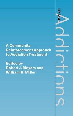 A Community Reinforcement Approach to Addiction Treatment - 