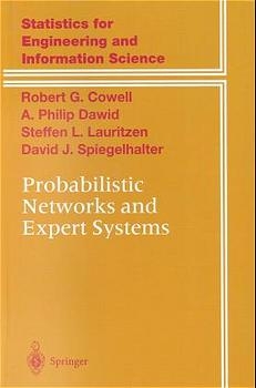 Probabilistic Networks and Expert Systems -  Robert G. Cowell,  Philip Dawid,  Steffen L. Lauritzen,  David J. Spiegelhalter