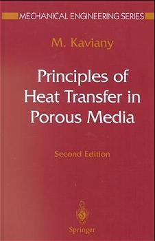 Principles of Heat Transfer in Porous Media -  Maasoud Kaviany