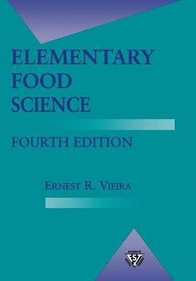 Elementary Food Science -  Ernest R. Vieira