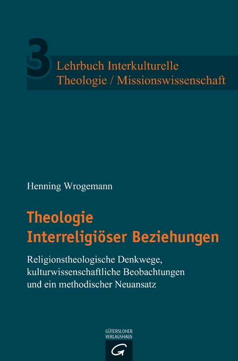 Theologie Interreligiöser Beziehungen - Henning Wrogemann