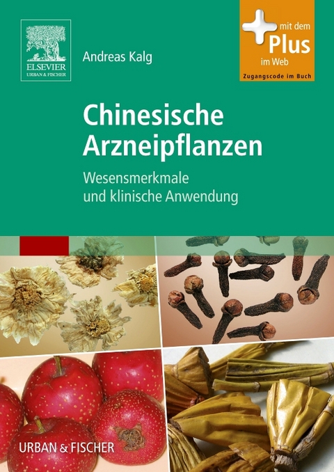 Chinesische Arzneipflanzen - Andreas Kalg