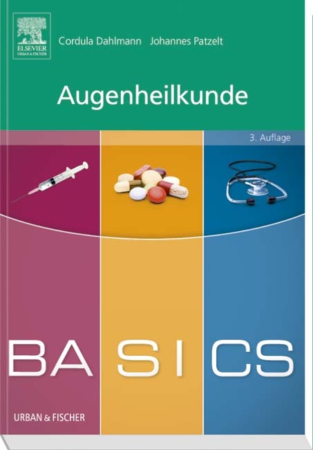 BASICS Augenheilkunde - Cordula Dahlmann, Johannes Patzelt