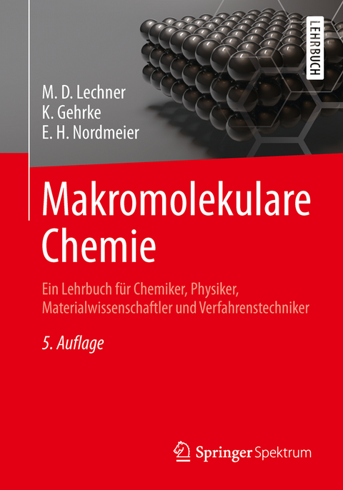 Makromolekulare Chemie - M. D. Lechner, Klaus Gehrke, Eckhard H. Nordmeier