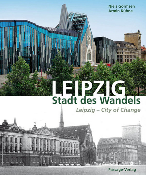 Leipzig - Stadt des Wandels - Niels Gormsen, Armin Kühne