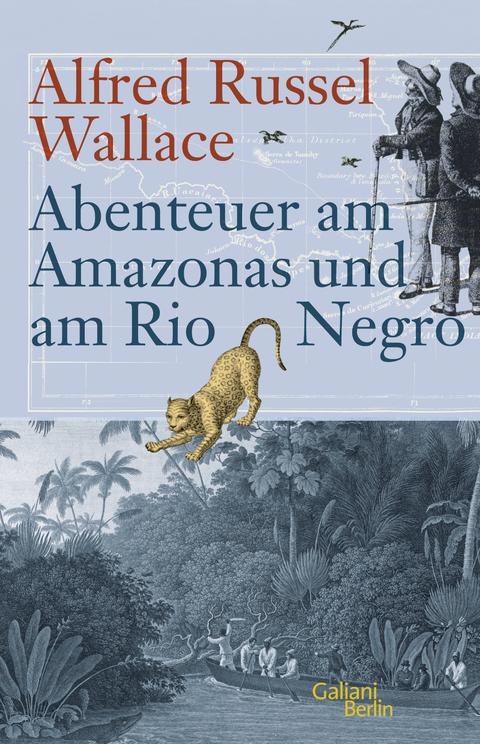 Abenteuer am Amazonas und am Rio Negro - Alfred Russel Wallace