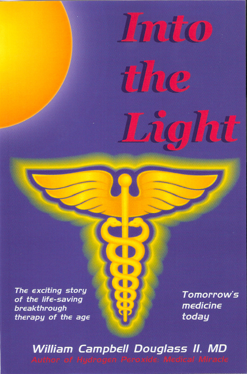 Into the Light -  William Campbell Douglass II MD