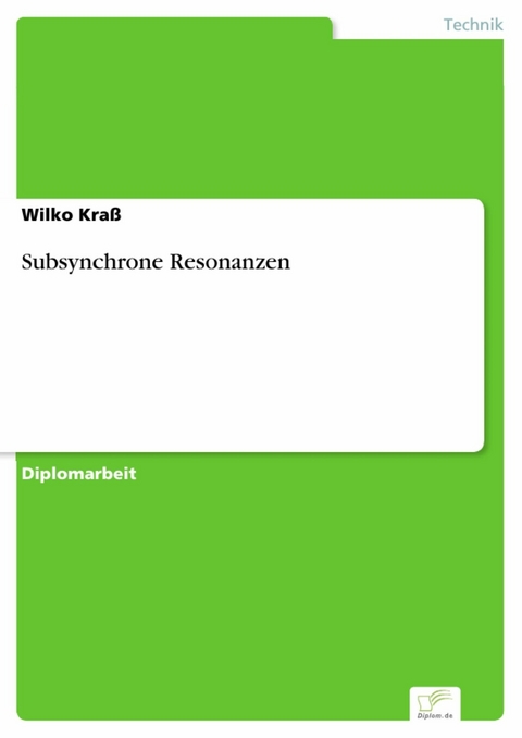 Subsynchrone Resonanzen -  Wilko Kraß