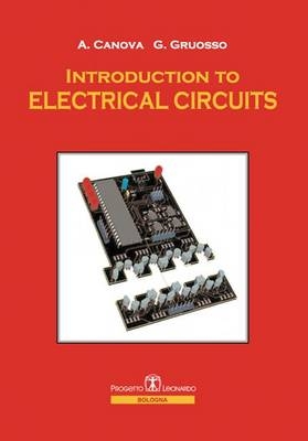 Introduction to Electrical Circuits - Giambattista Gruosso, Aldo Canova